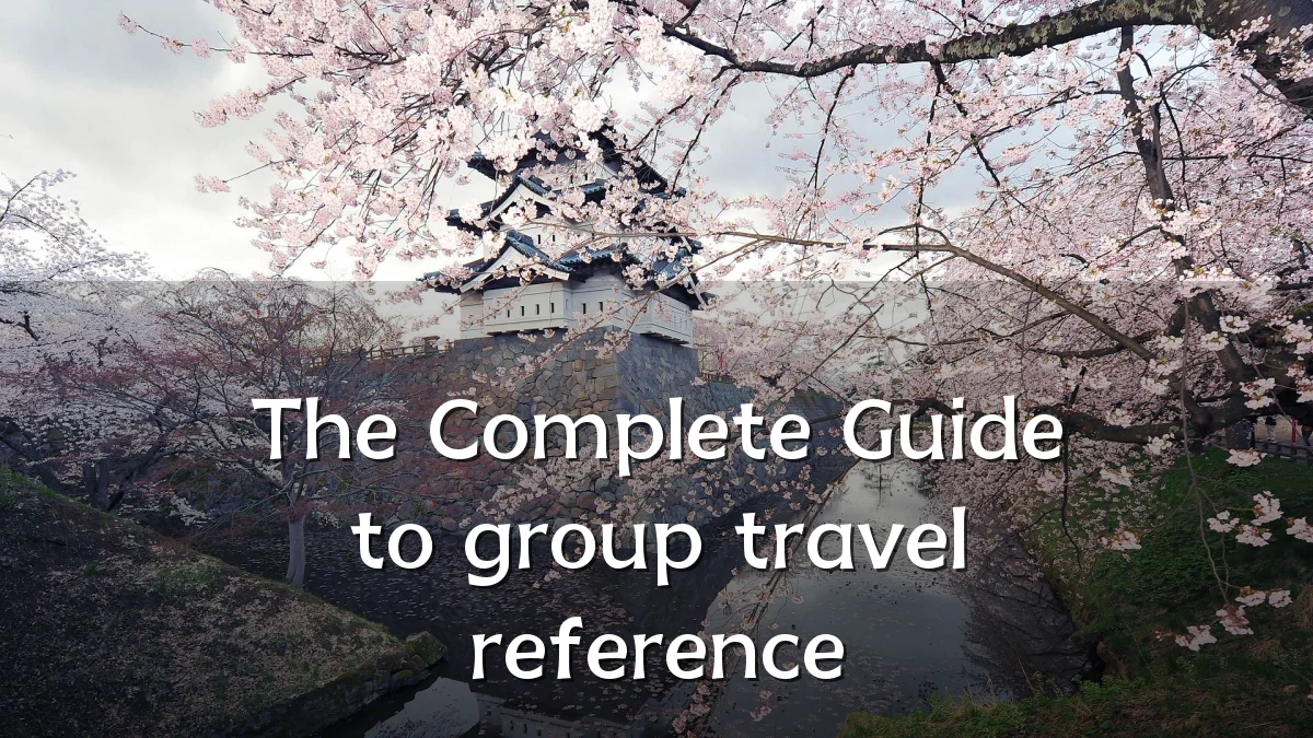 The Complete Guide to group travel reference