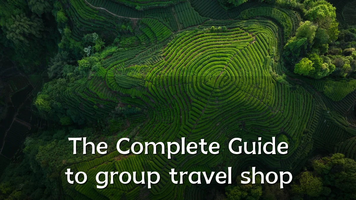 The Complete Guide to group travel shop