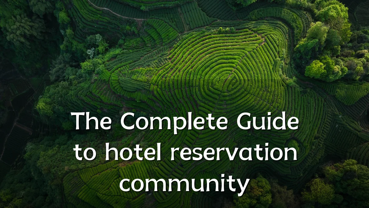 The Complete Guide to hotel reservation community