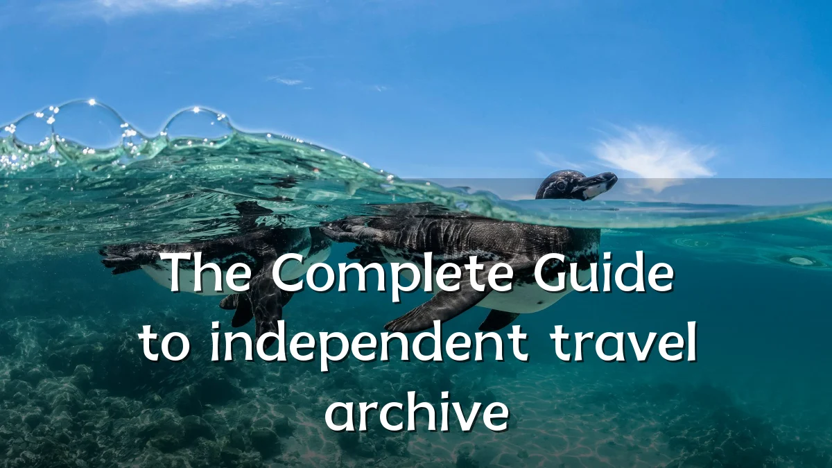 The Complete Guide to independent travel archive