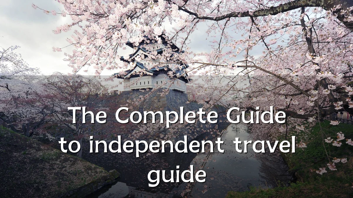 The Complete Guide to independent travel guide