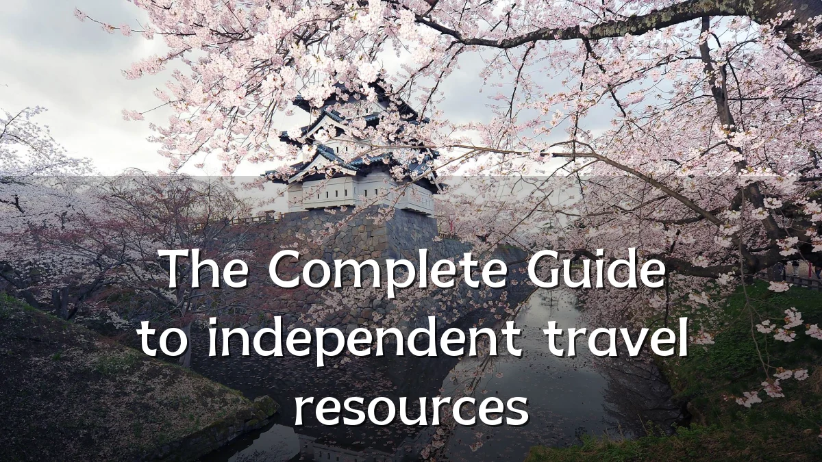The Complete Guide to independent travel resources