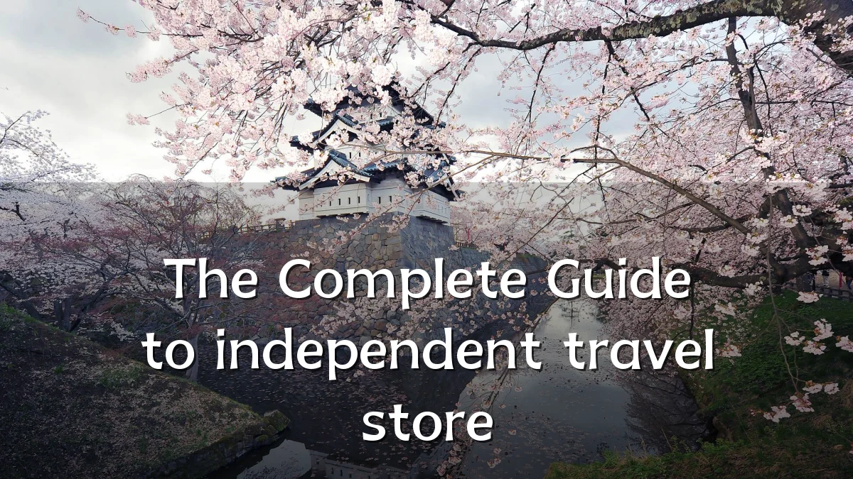 The Complete Guide to independent travel store