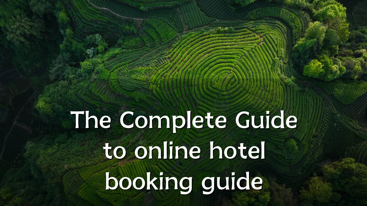 The Complete Guide to online hotel booking guide