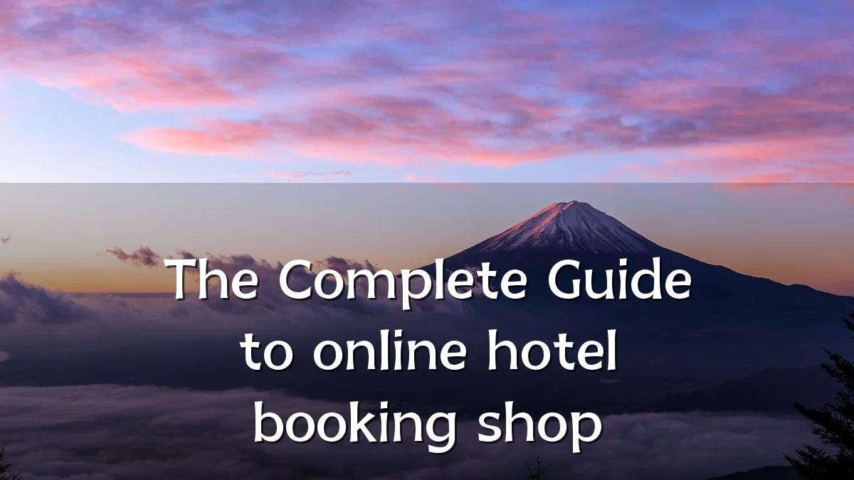 The Complete Guide to online hotel booking shop