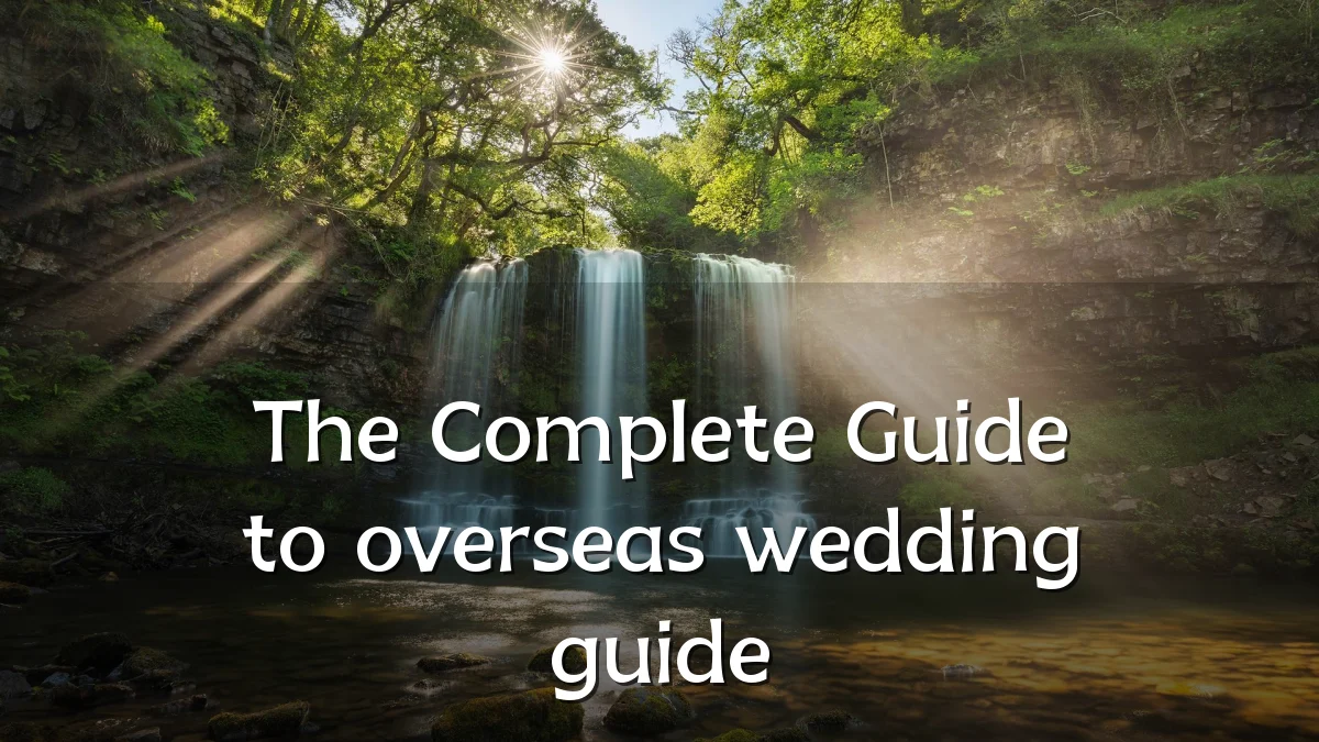 The Complete Guide to overseas wedding guide