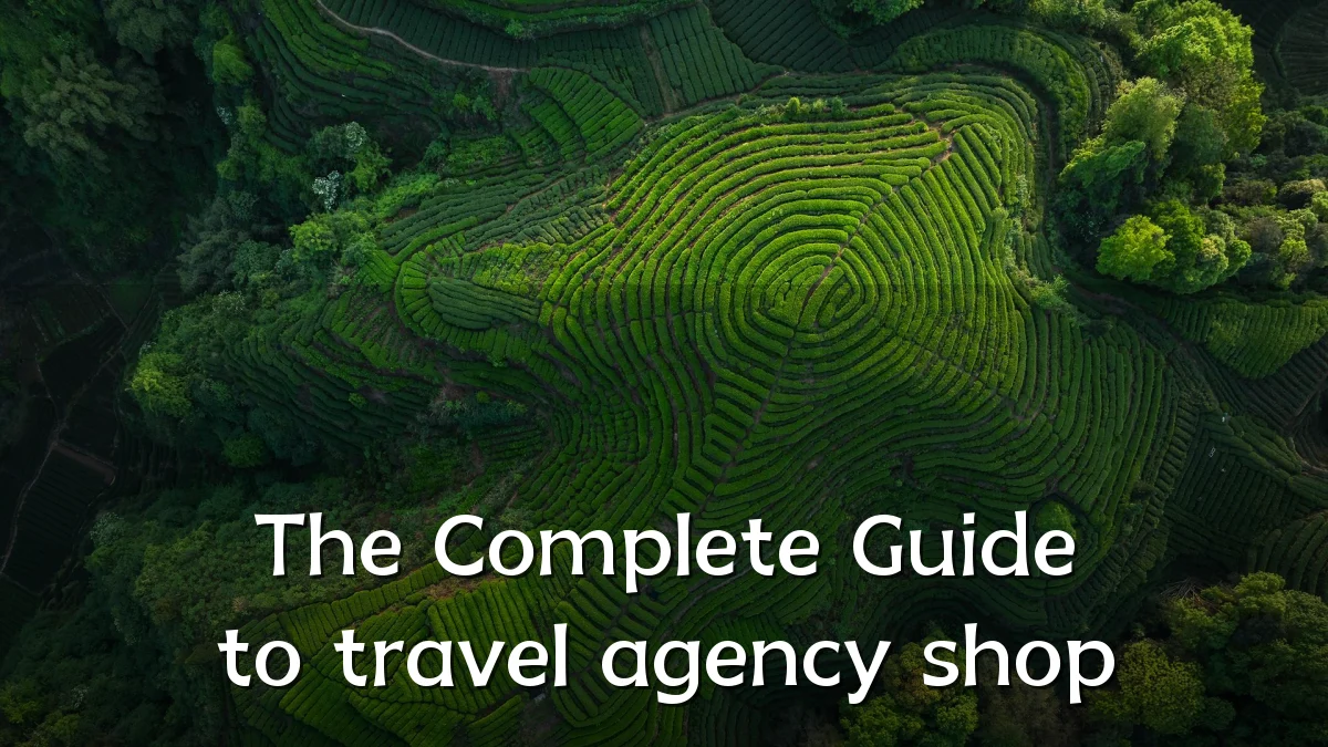 The Complete Guide to travel agency shop