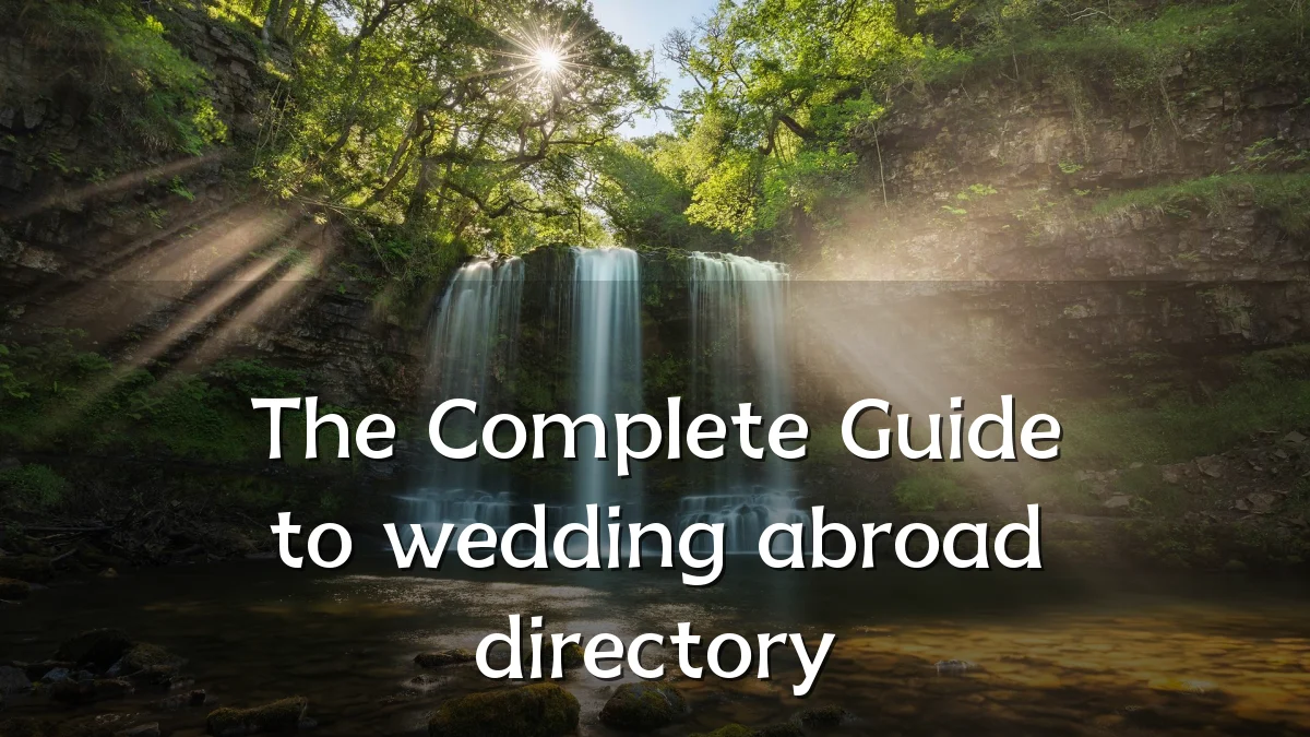 The Complete Guide to wedding abroad directory