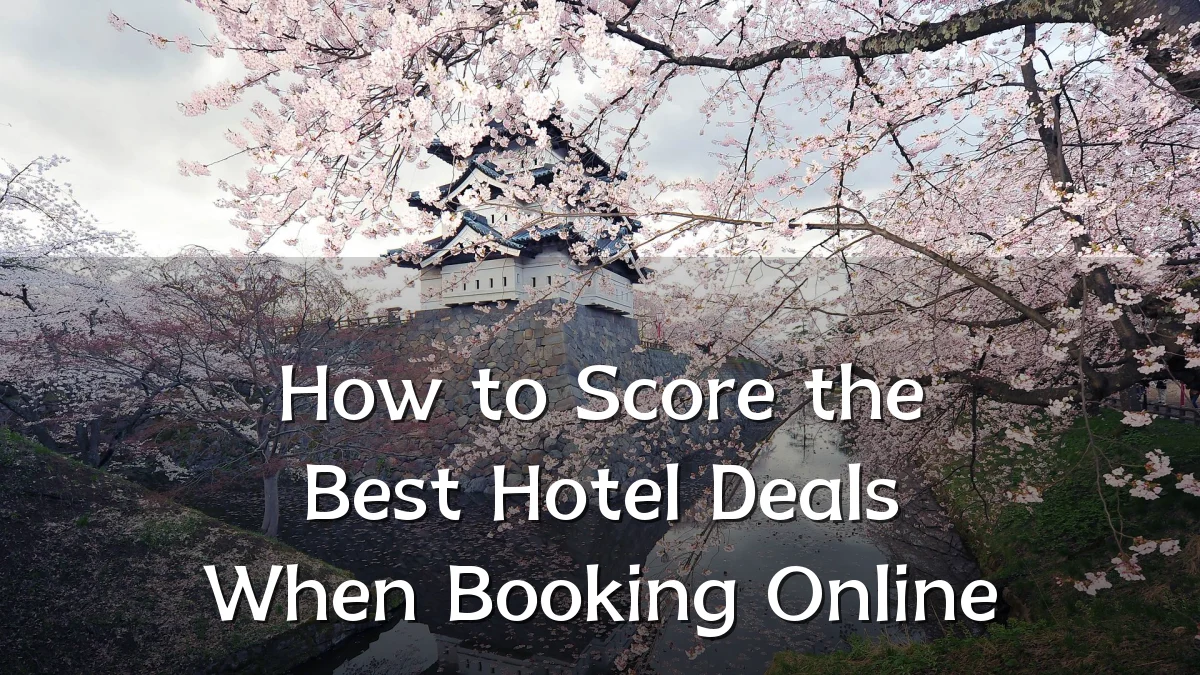 How to Score the Best Hotel Deals When Booking Online
