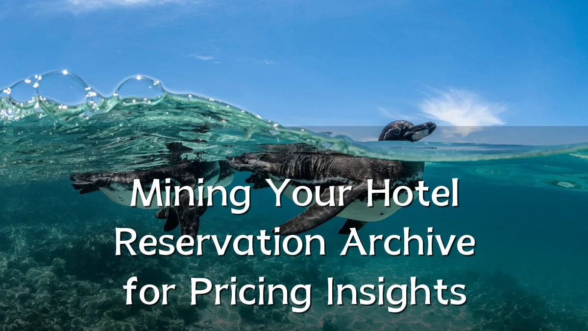 Mining Your Hotel Reservation Archive for Pricing Insights