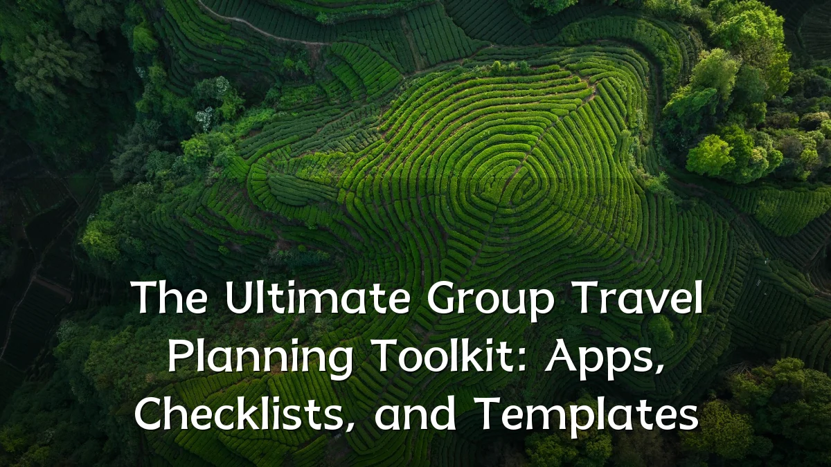 The Ultimate Group Travel Planning Toolkit: Apps, Checklists, and Templates